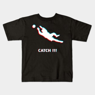 Catch !!! Kids T-Shirt